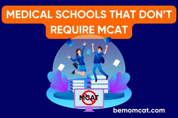 medical-schools-that-don-t-require-the-mcat-in-2025-bemo