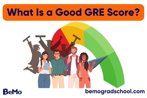 What Is a Good GRE Score?