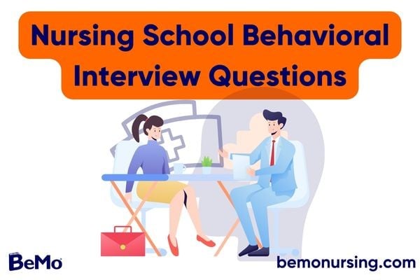 Nursing School Behavioral Interview Questions