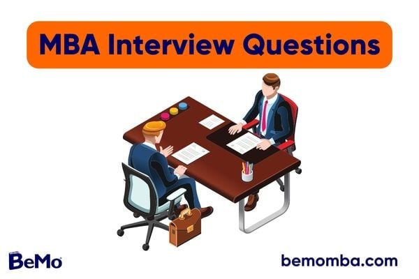 60 MBA Interview Questions and Tips for Interview Prep