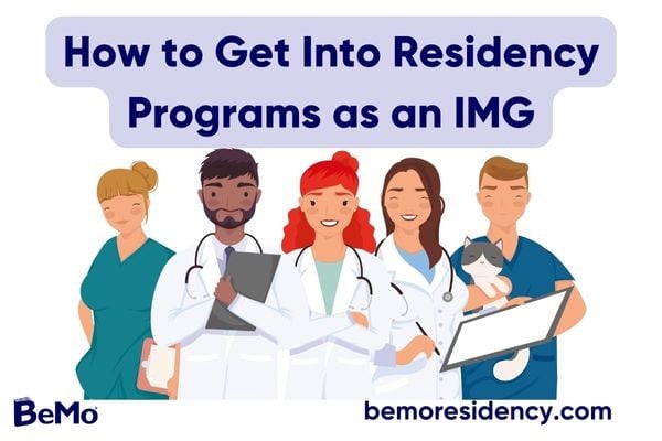 How to Get into Residency Programs as an IMG