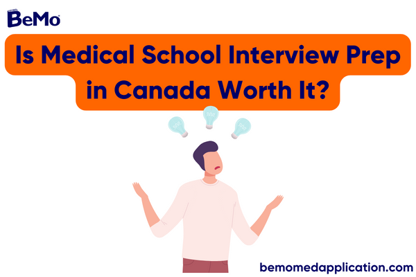 Is Medical School Interview Prep in Canada Worth it in 2024?