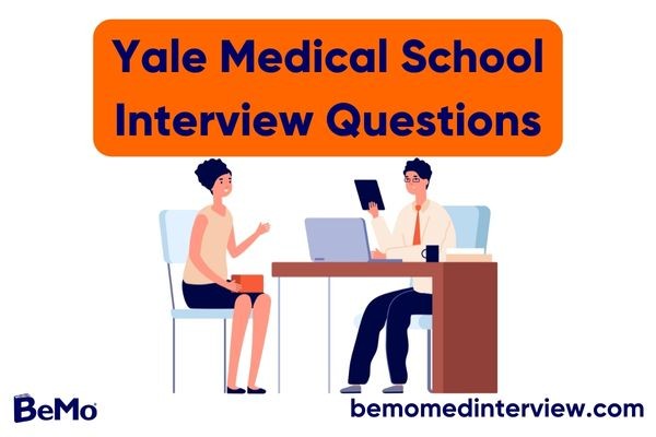 Yale Medical School Interview Questions