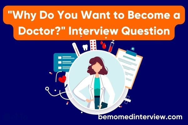 how-to-answer-the-interview-question-why-do-you-want-to-become-a-doctor