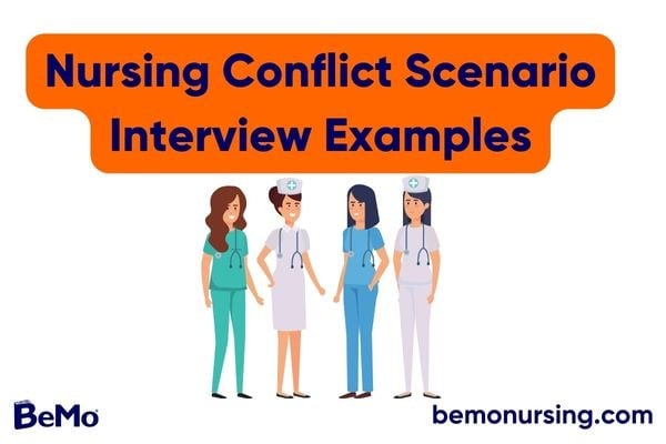 Nursing Conflict Scenario Interview Examples