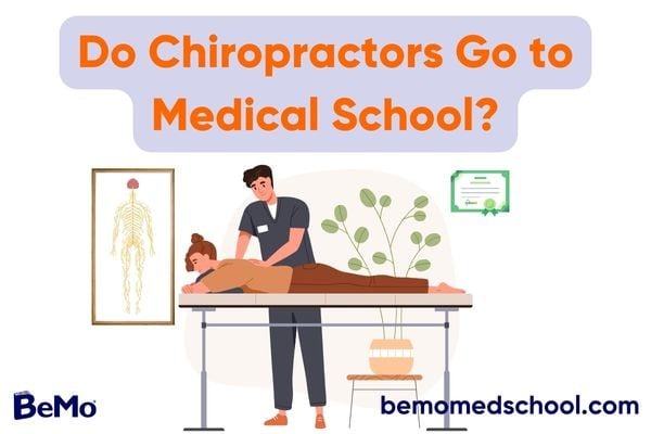 Do Chiropractors go to Medical School