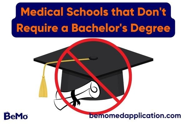 Medical Schools that Don't Require Bachelor's Degree