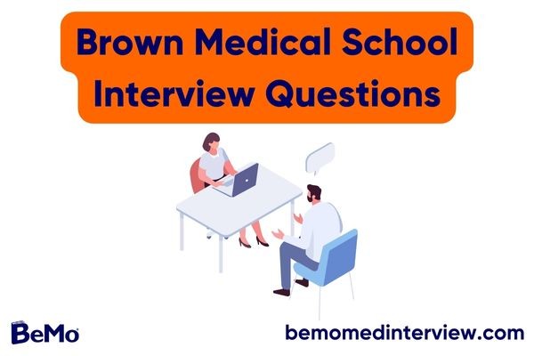 Brown Medical School Interview Questions